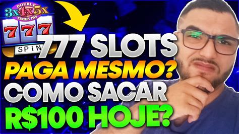 slots 777 paga mesmo